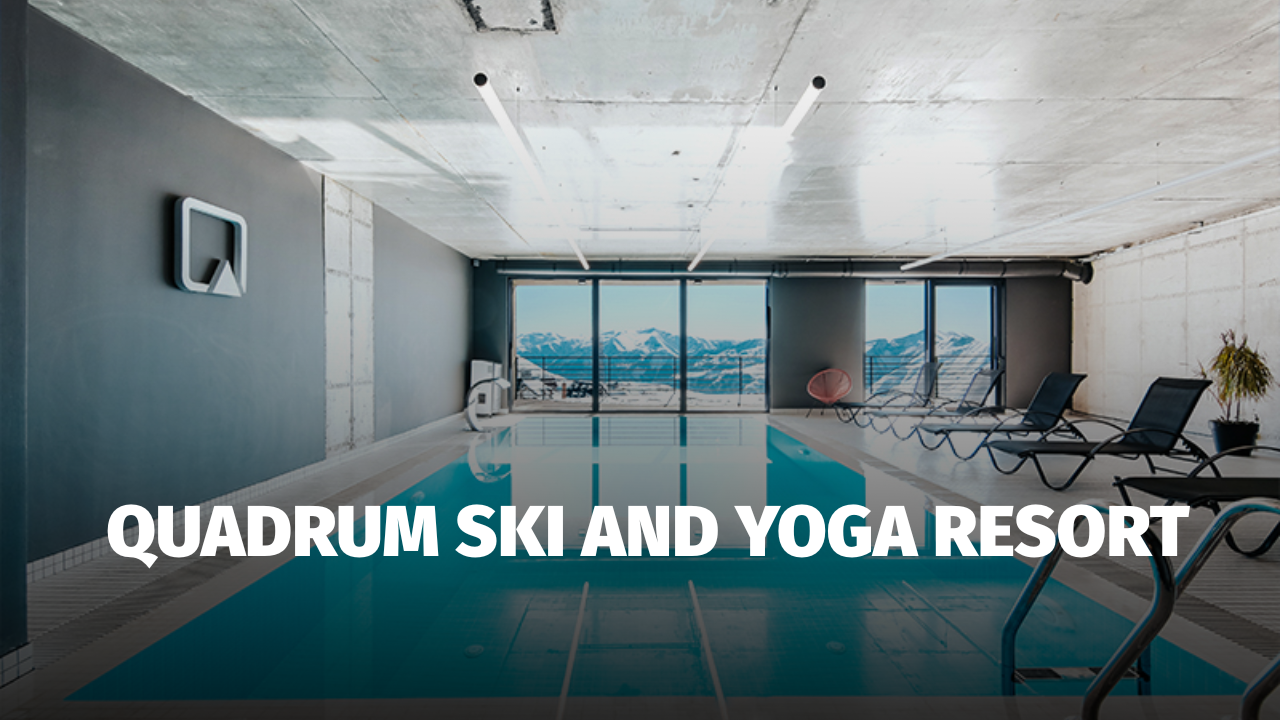 კვადრუმ სკი და იოგა რეზორტი • QUADRUM SKI AND YOGA RESORT